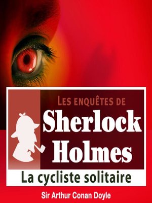 cover image of La cycliste solitaire, une enquête de Sherlock Holmes